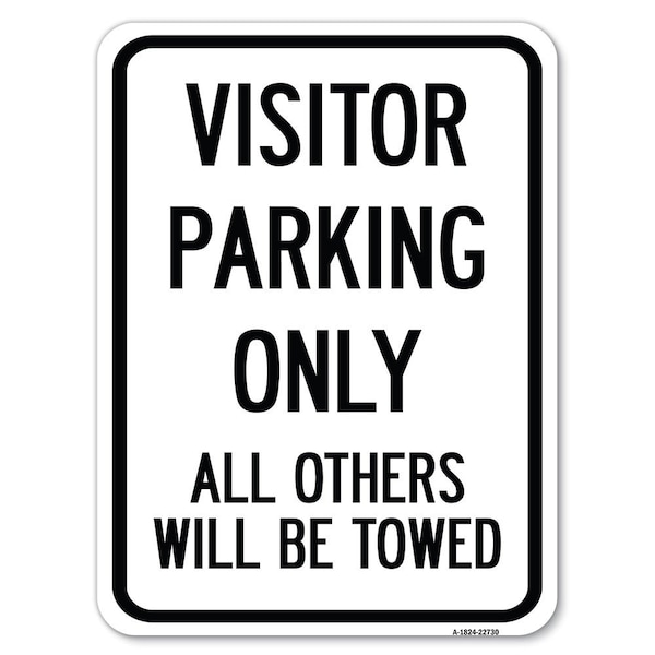 Signmission Visitor Parking All Others Towed Heavy-Gauge Alum Rust Proof Parking Sign, 18" x 24", A-1824-22730 A-1824-22730 - main